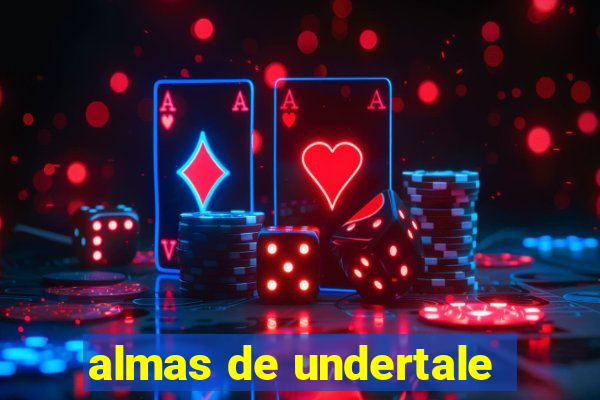 almas de undertale