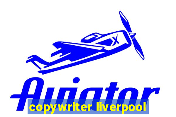 copywriter liverpool