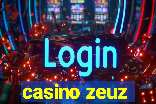 casino zeuz