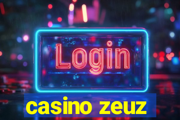 casino zeuz