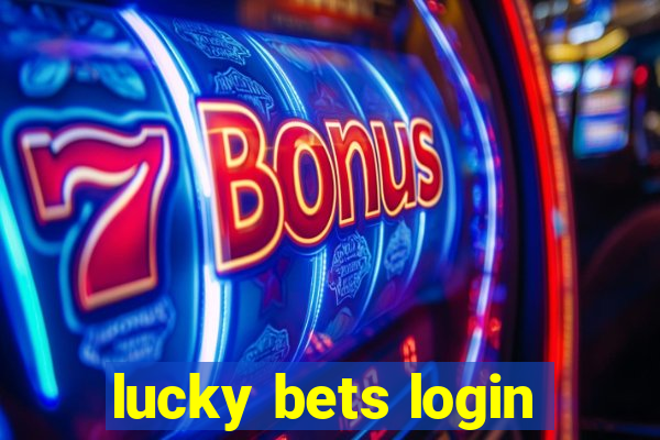 lucky bets login