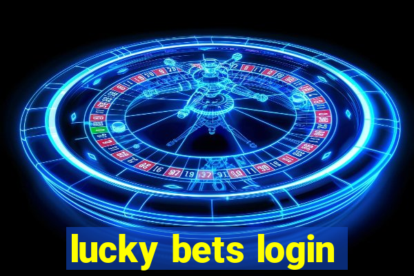 lucky bets login