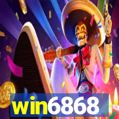 win6868