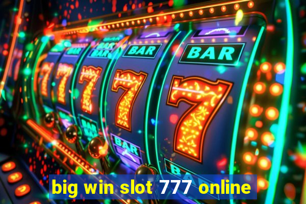 big win slot 777 online