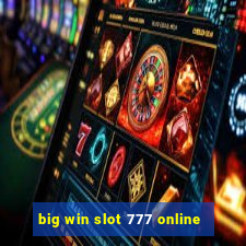 big win slot 777 online