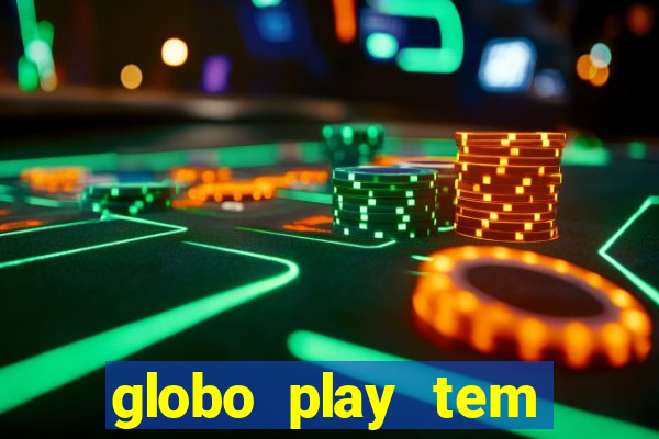 globo play tem jogos de futebol