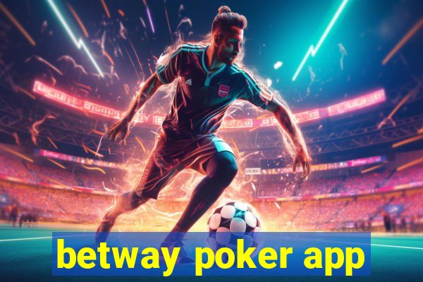 betway poker app