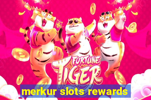 merkur slots rewards