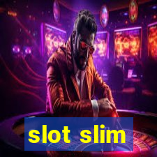 slot slim