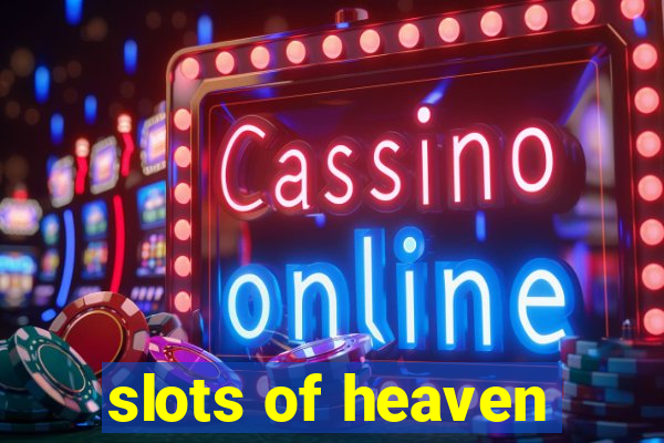 slots of heaven