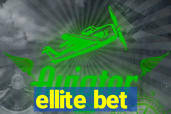 ellite bet