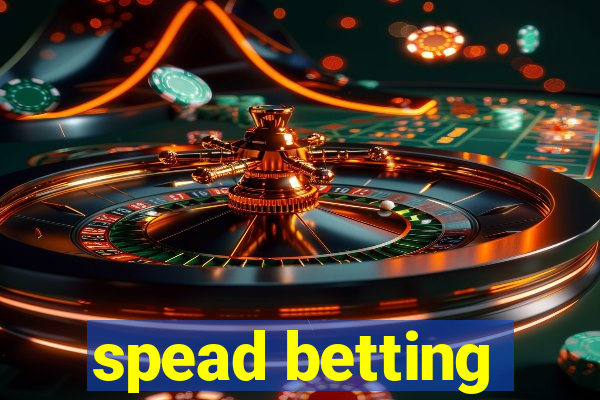 spead betting