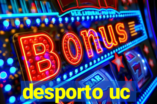 desporto uc