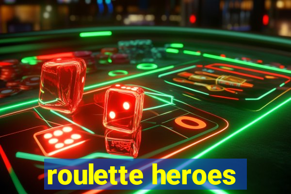 roulette heroes