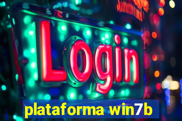 plataforma win7b