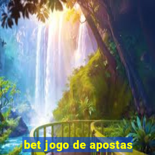 bet jogo de apostas