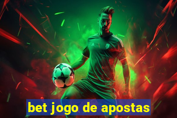 bet jogo de apostas