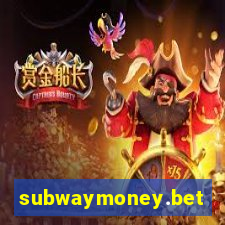 subwaymoney.bet