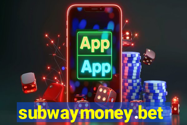 subwaymoney.bet