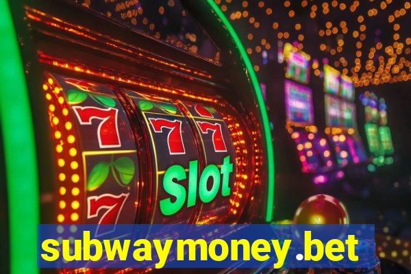 subwaymoney.bet