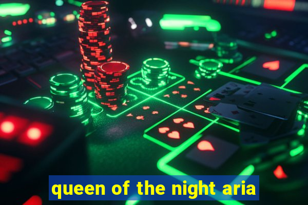 queen of the night aria