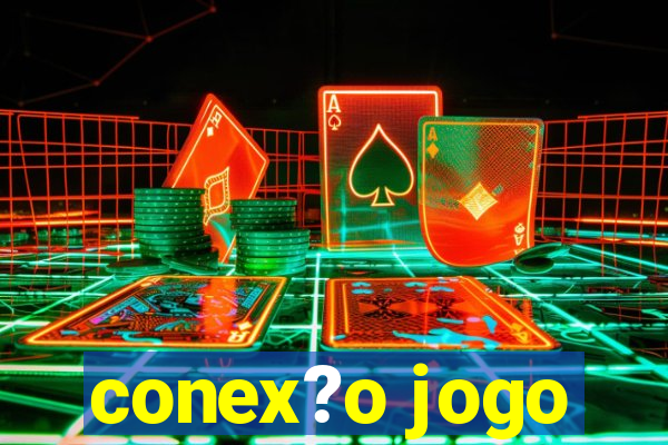 conex?o jogo