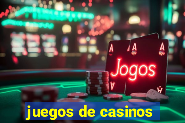 juegos de casinos