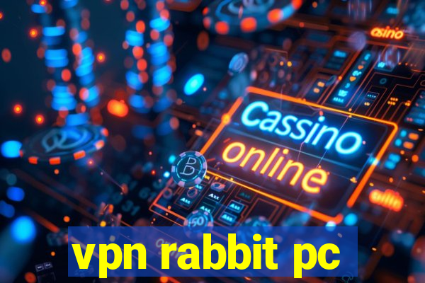 vpn rabbit pc