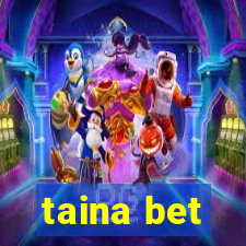 taina bet