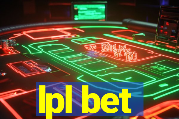 lpl bet