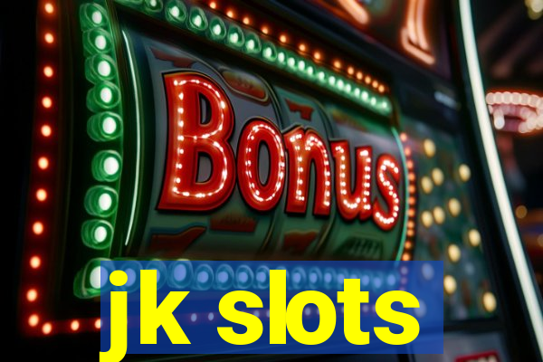 jk slots