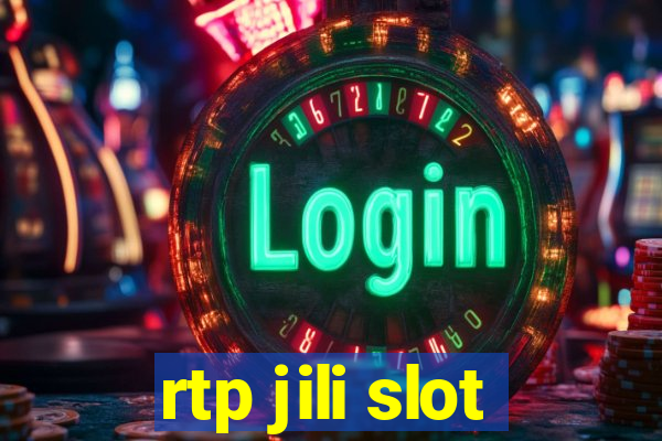 rtp jili slot