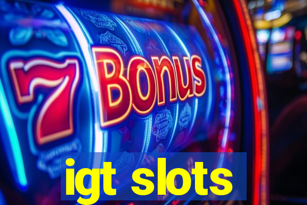 igt slots