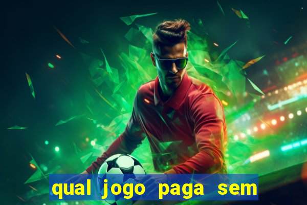 qual jogo paga sem precisar depositar