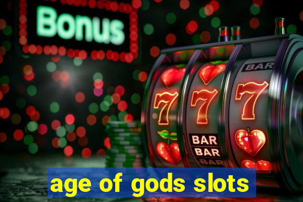 age of gods slots