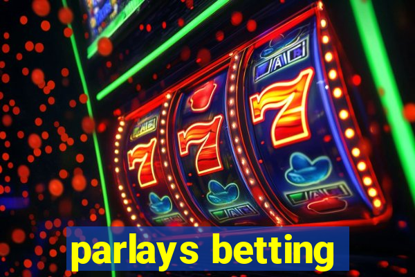 parlays betting