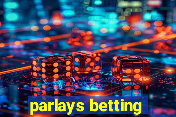 parlays betting