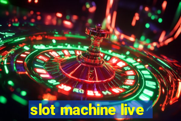 slot machine live