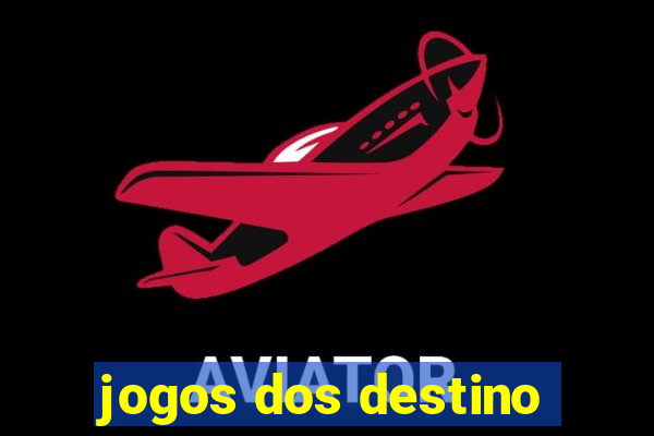 jogos dos destino