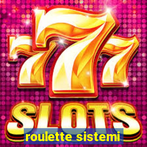 roulette sistemi