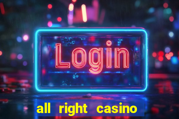 all right casino free spins