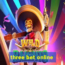 three bet online