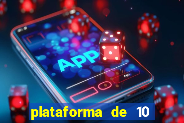 plataforma de 10 reais cassino