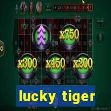 lucky tiger