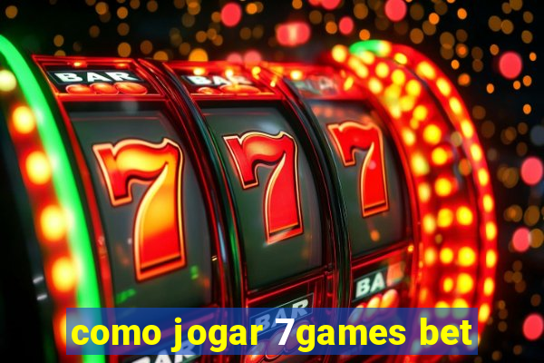 como jogar 7games bet