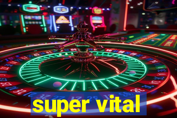 super vital