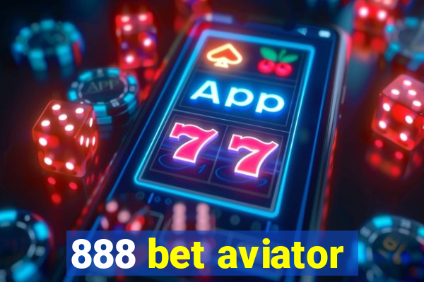 888 bet aviator