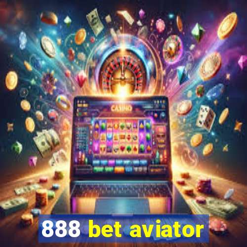 888 bet aviator