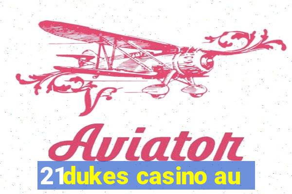 21dukes casino au