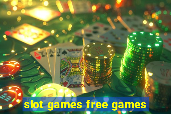 slot games free games